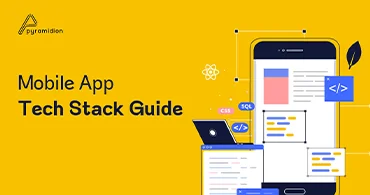 Blog image - Mobile App Tech Stack Guide